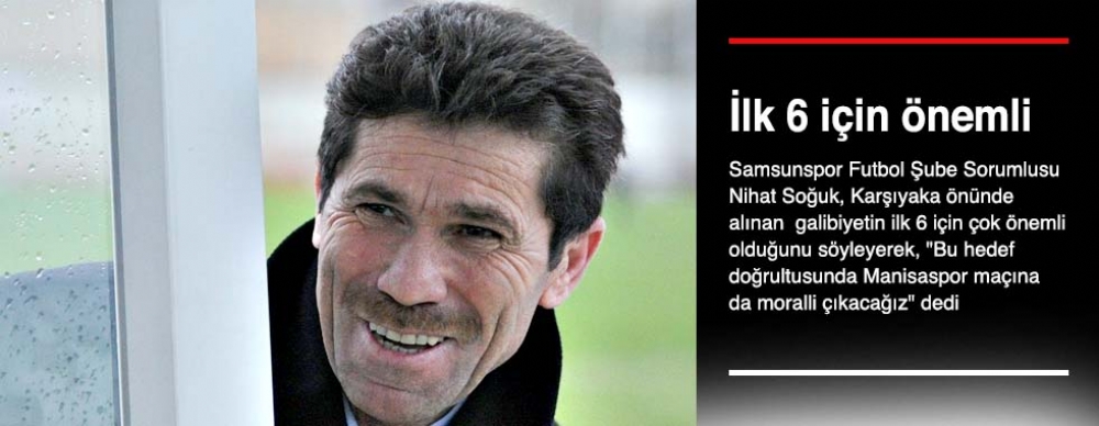 İlk 6 İçin Önemli