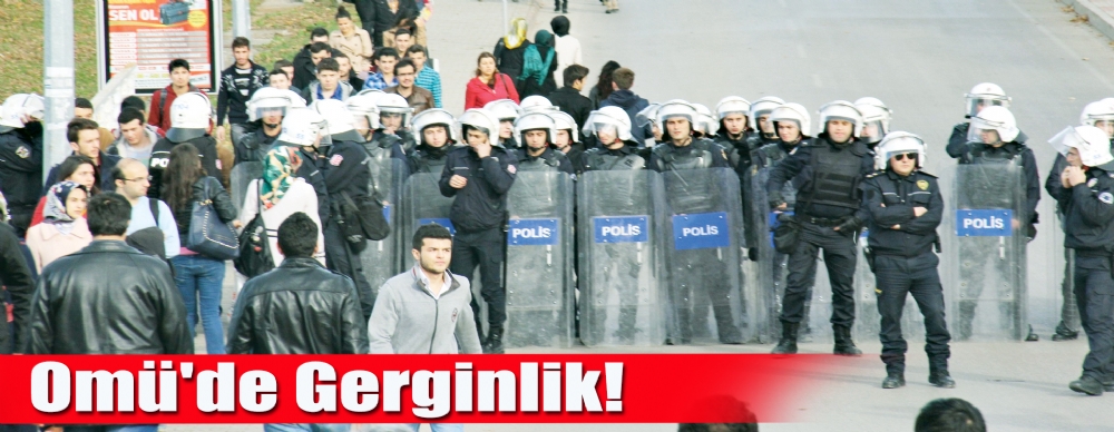 Omü'de Gerginlik