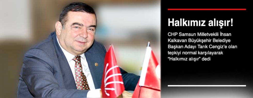 Halkımız Alışır!