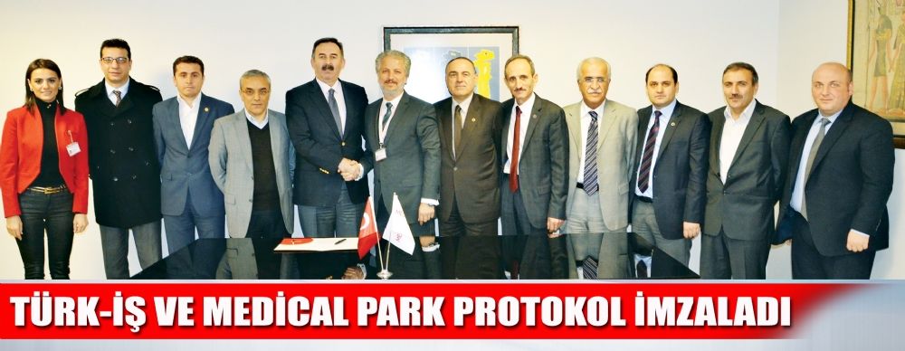 Türk-iş Ve Medical Park Protokol ımzaladı
