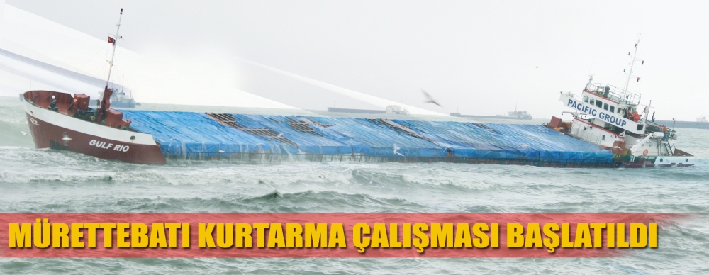 Karaya Oturan Gemide Mürettebatı Kurtarma Çalışması Başlatıldı