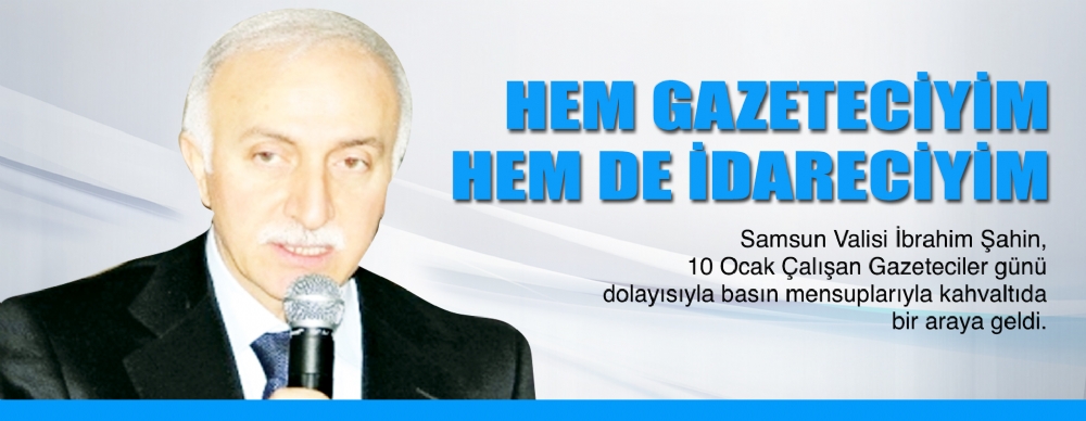 Vali Şahin Gazetecilerle Bir Araya Geldi