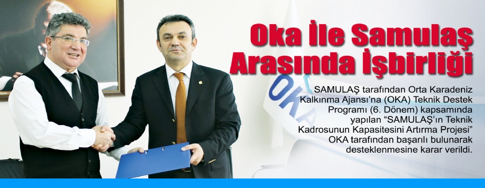 Oka ıle Samulaş Arasında ışbirliği