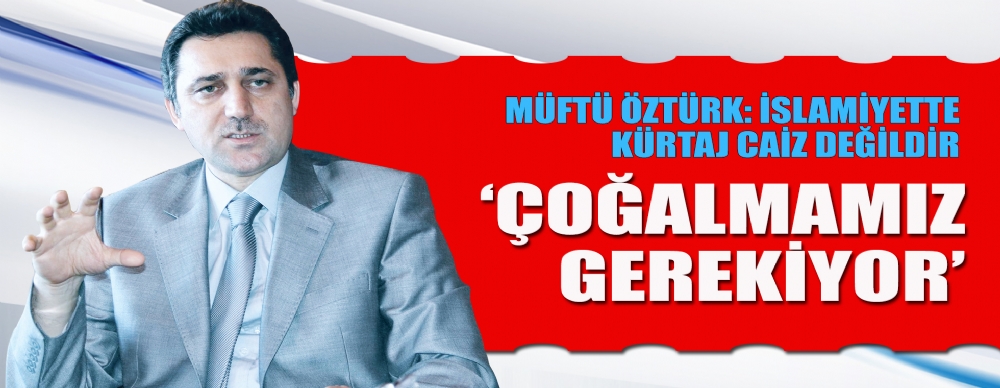 ‘ Çoğalmamız Gerekiyor’