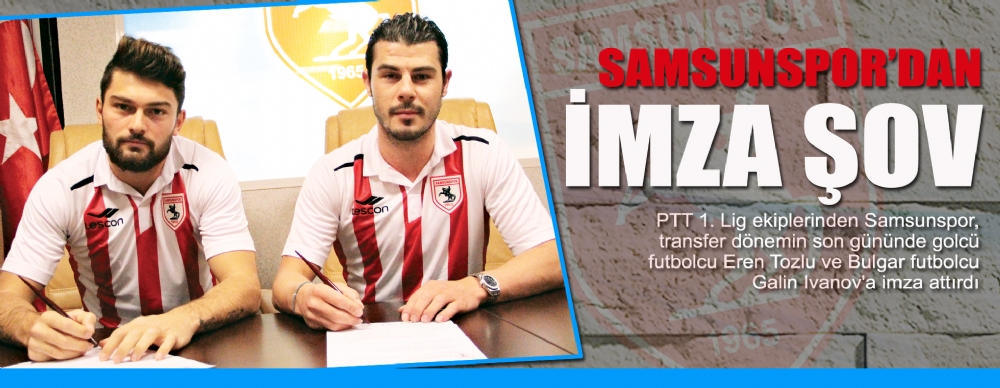 Samsunspor’dan ımza Şov
