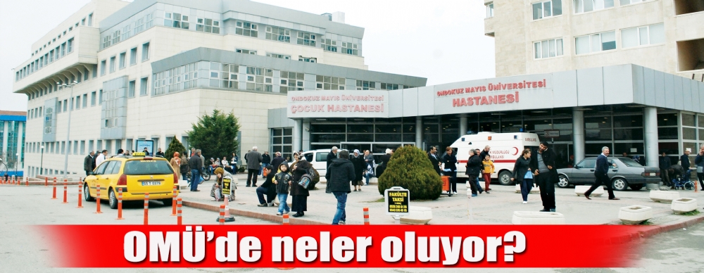 Omü’de Neler Oluyor?