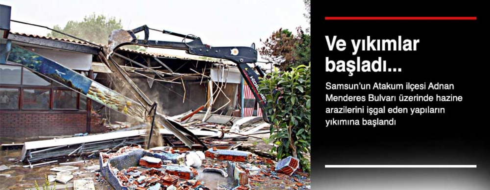 Ve Yıkımlar Başladı