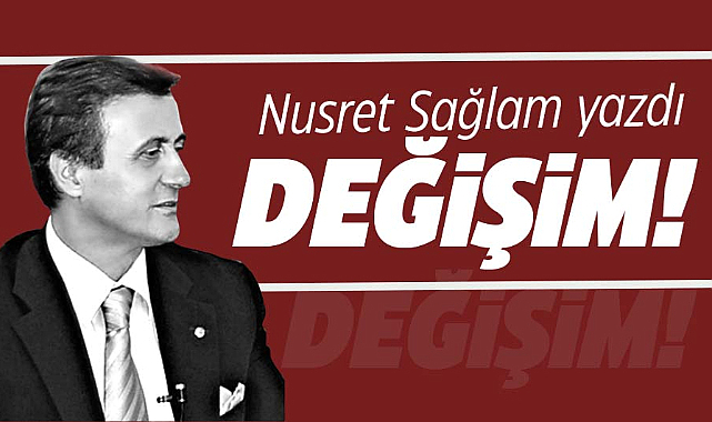 DEĞİŞİM!