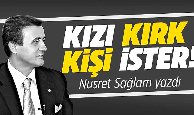 KIZI KIRK KİŞİ İSTER!