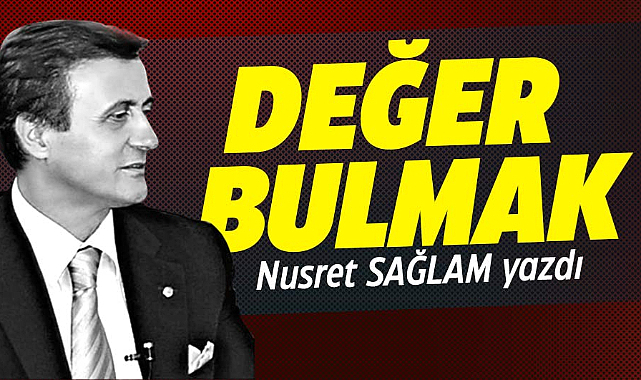 DEĞER BULMAK