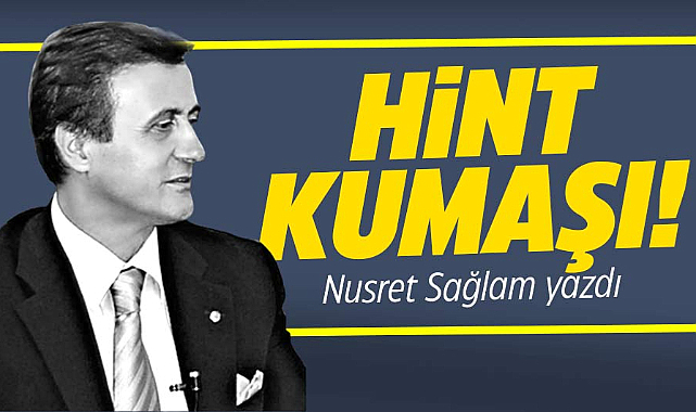 HİNT KUMAŞI!