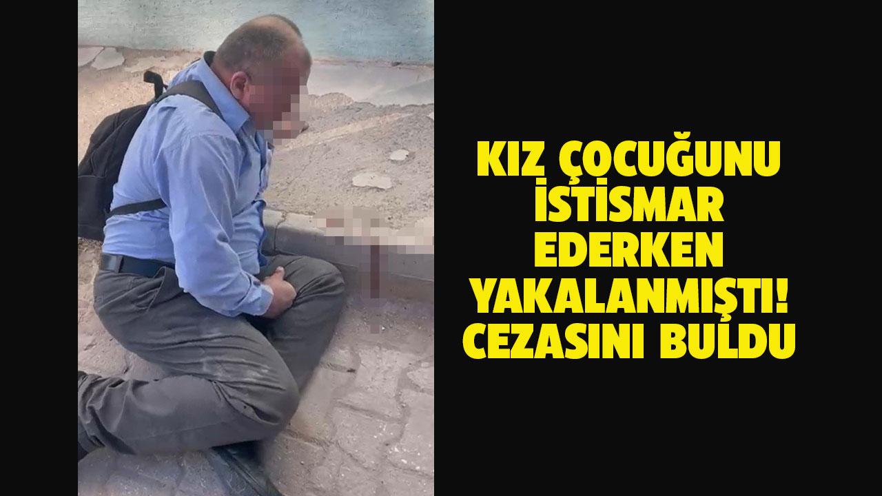 Kız çocuğunu istismar etmişti! Tutuklandı