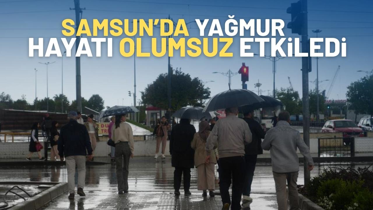 Samsun'da sağanak yağış etkili oldu