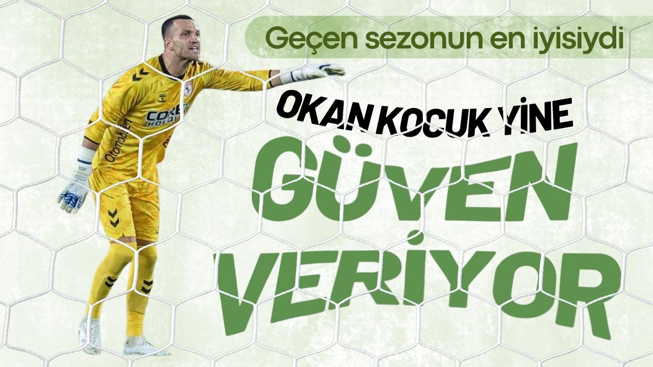 Samsunspor'da Okan Kocuk yine güven veriyor