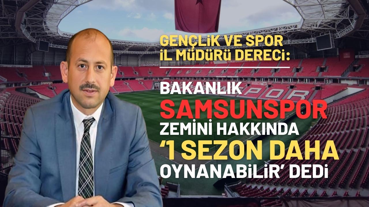 Gençlik ve Spor İl Müdürlüğü'nden Samsunspor 'saha zemini' açıklaması