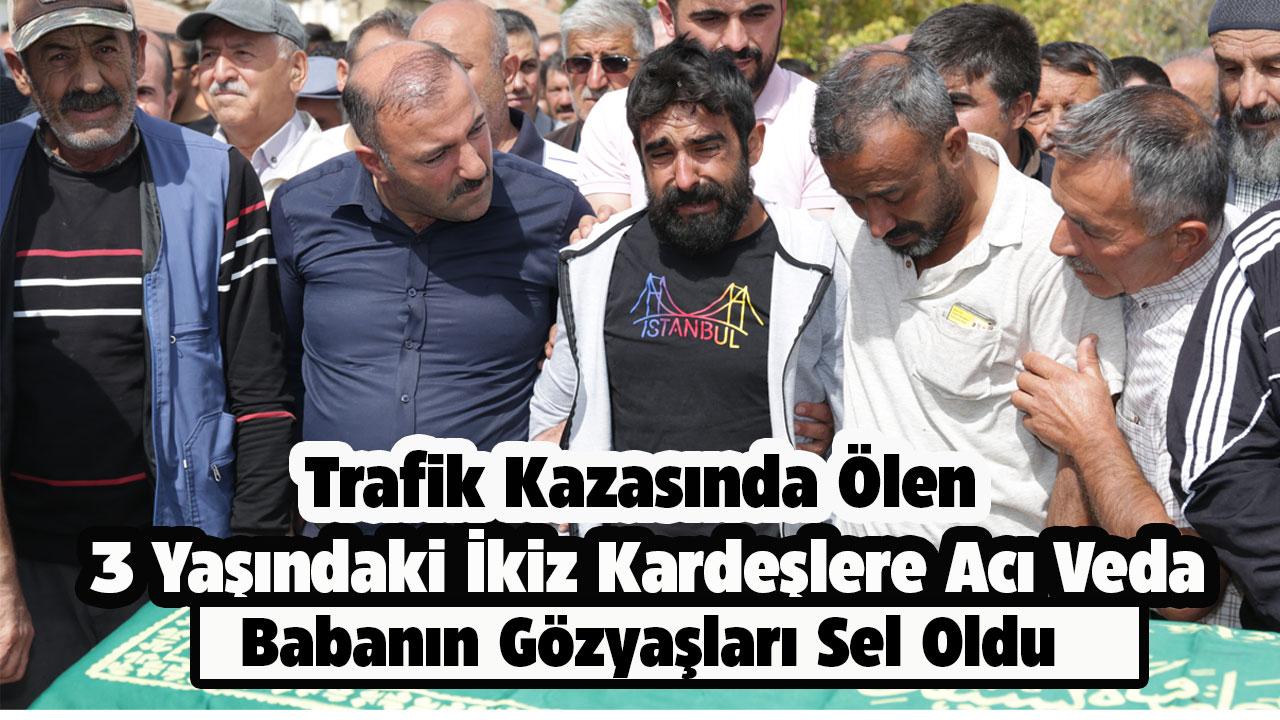 Trafik kazasında hayatını kaybeden minik ikizlere acı veda