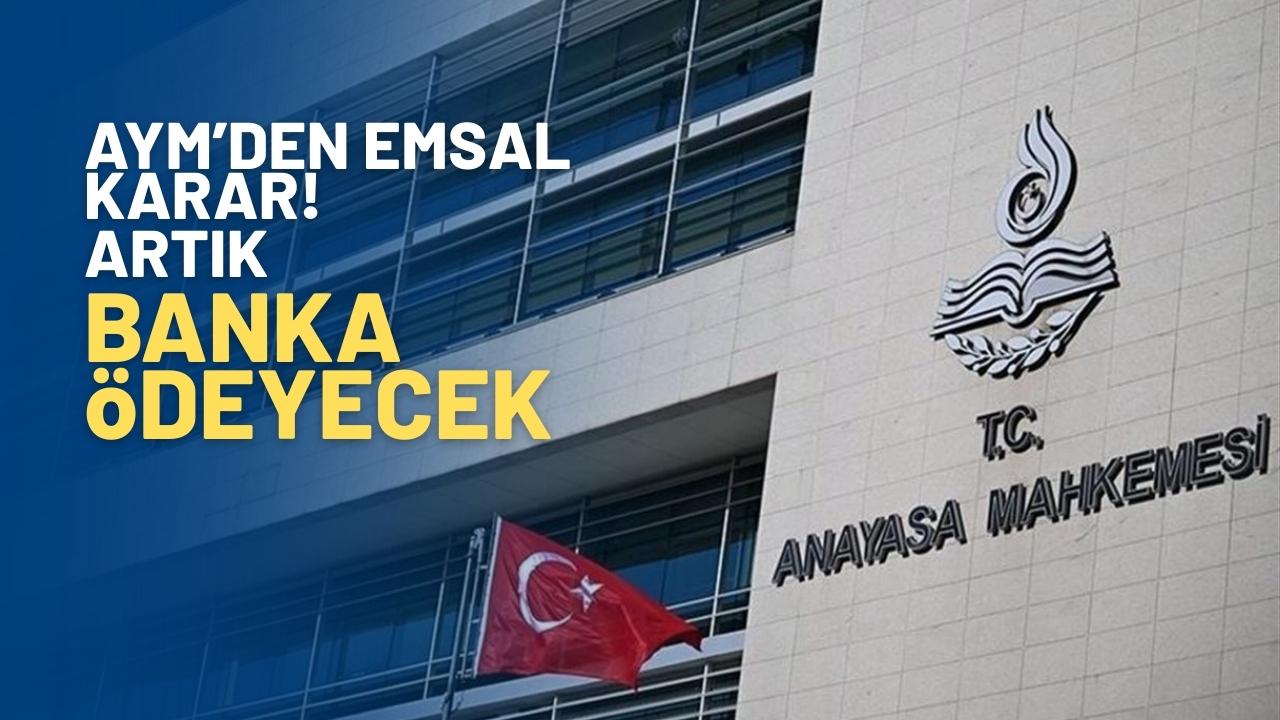 AYM'den alacak davaları için önemli karar: Müşterinin zararını banka ödeyecek