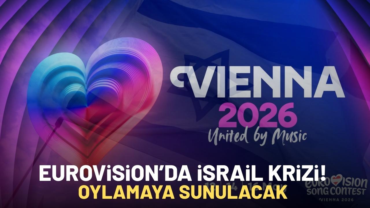 Eurovision 2026'da kritik dönemeç! İsrail'in katılımı Kasım ayında oylamaya sunulacak