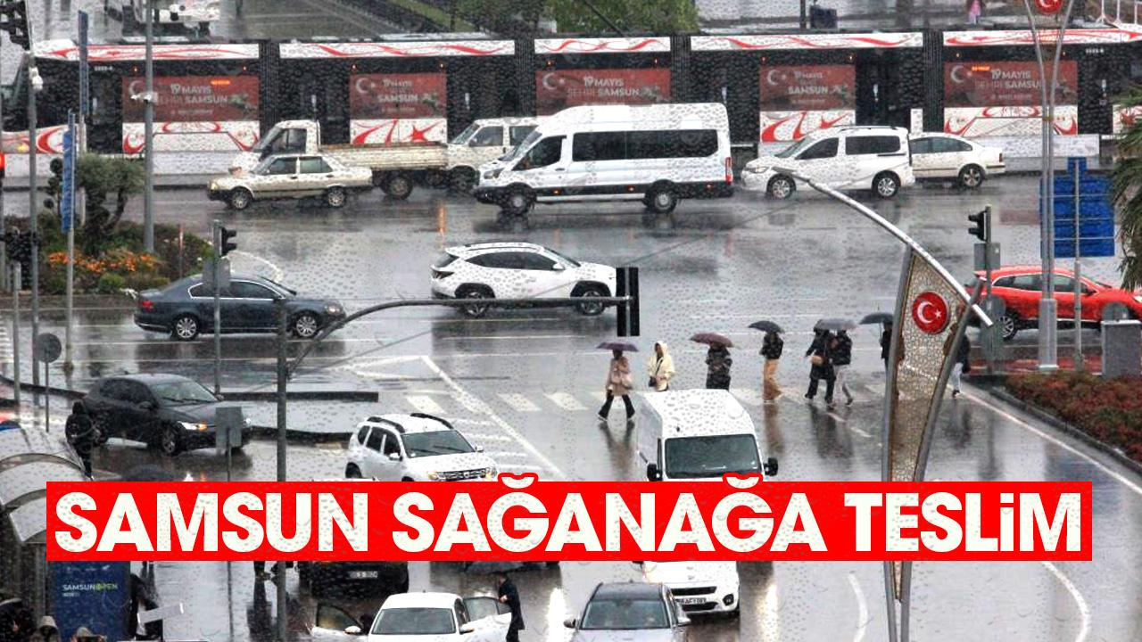 Samsun sağanağa teslim oldu!