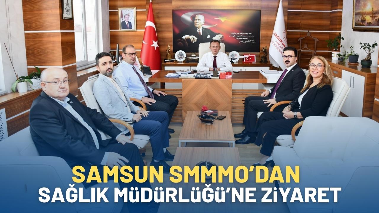 Samsun SMMMO'dan İl Sağlık Müdürü'ne ziyaret