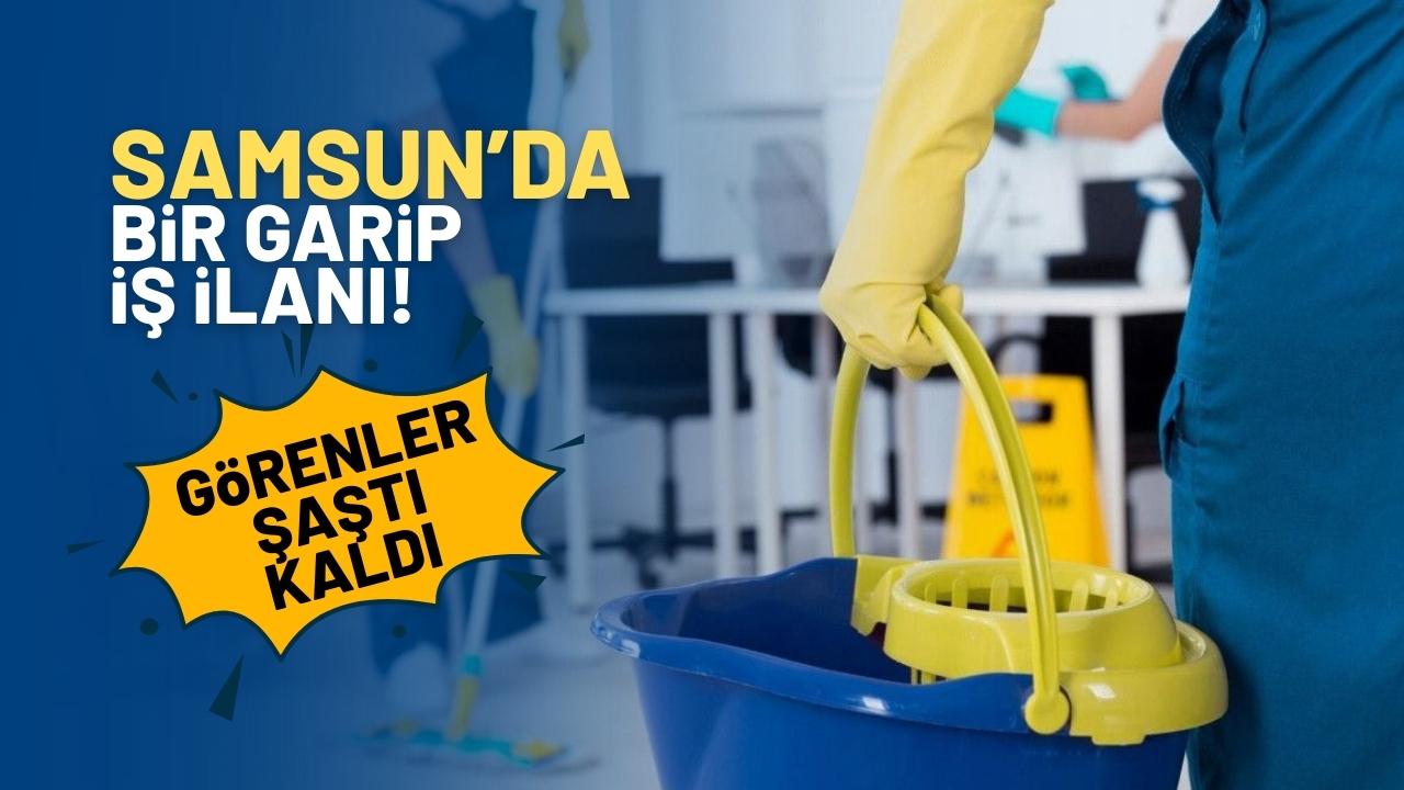 Samsun'da şaşırtıcı 'iş ilanı'