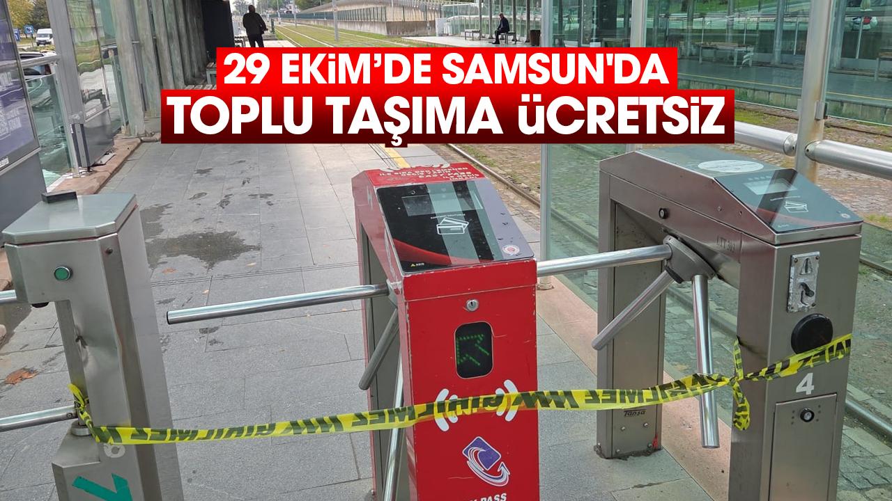 29 Ekim (bugün) Samsun'da ulaşım ücretsiz mi?
