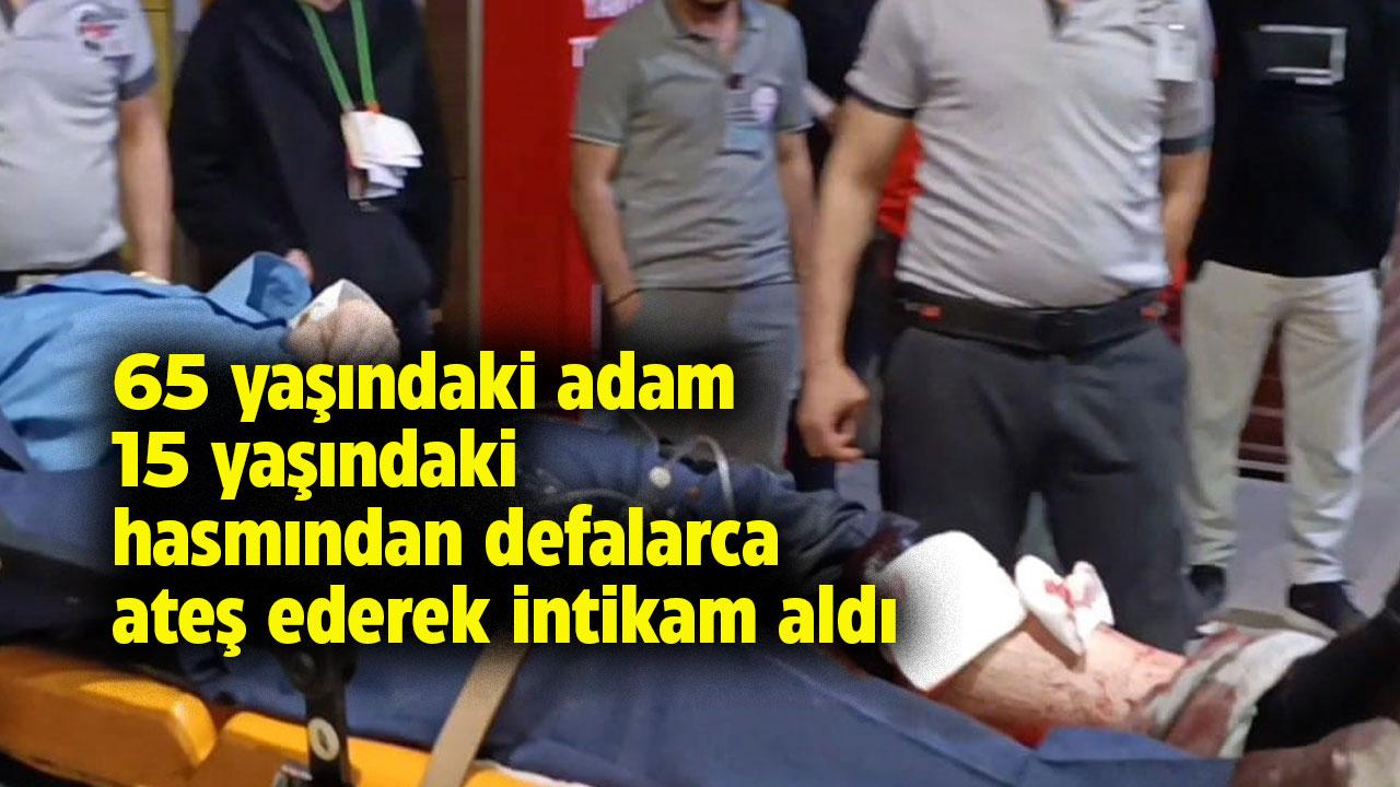 65 yaşındaki adam 15 yaşındaki hasmından defalarca ateş ederek intikam adlı