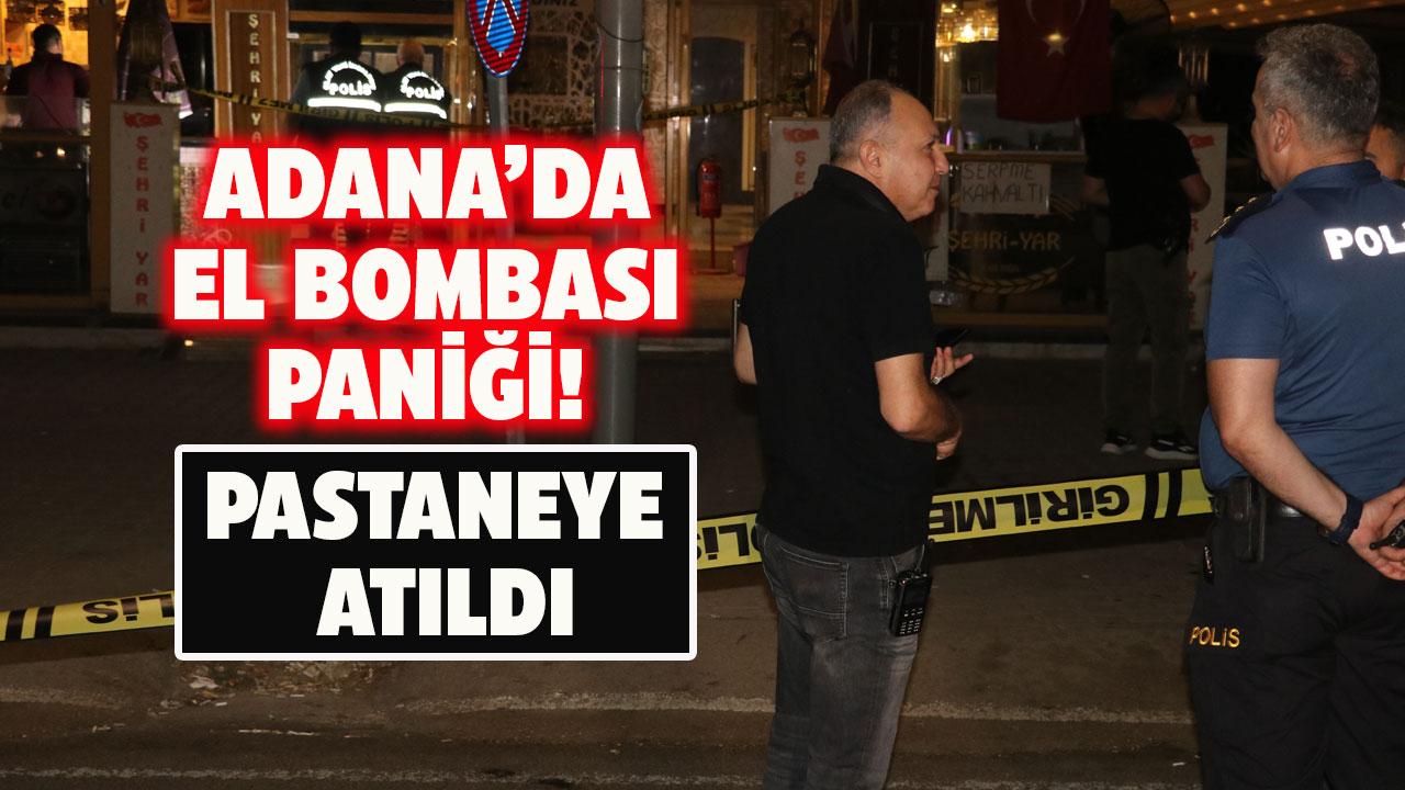 Adana'da pastaneye pimi çekilmemiş el bombası atıldı