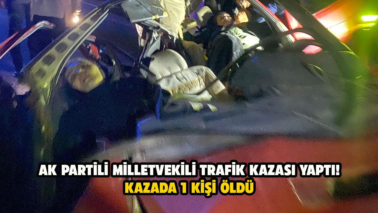 AK Partili Milletvekili trafik kazasında yaralandı