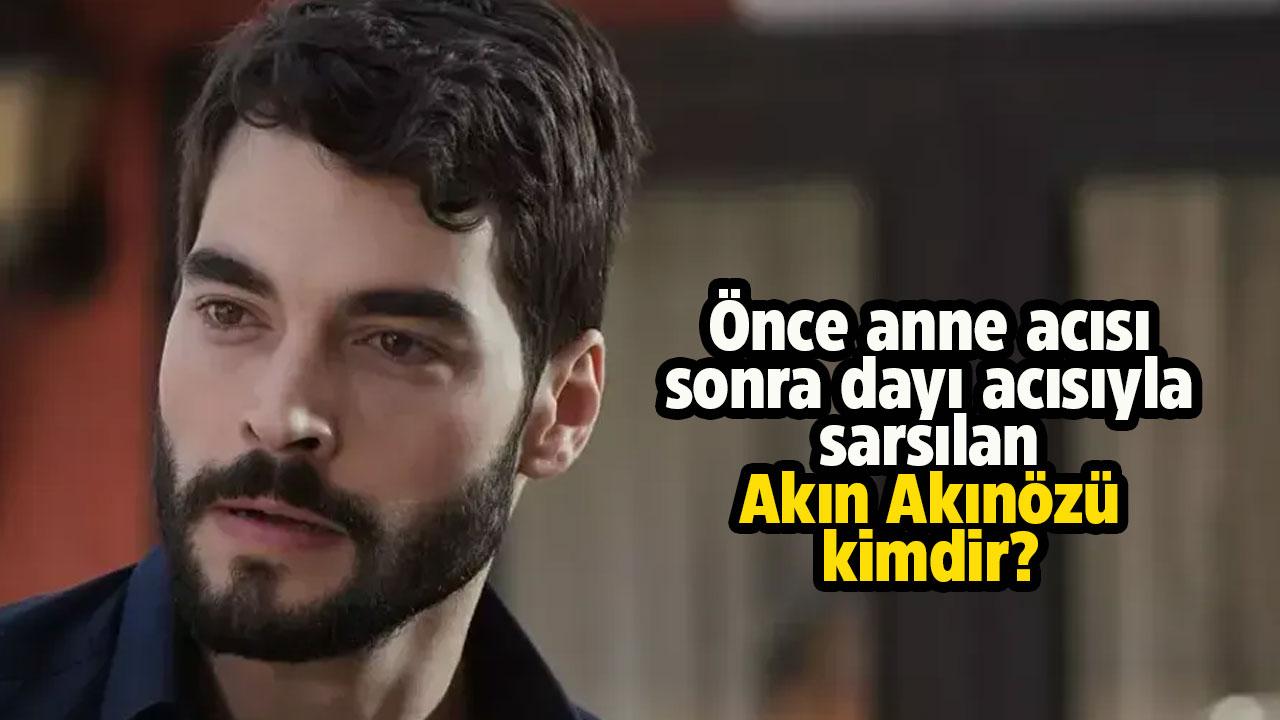 Akın Akınözü kimdir?