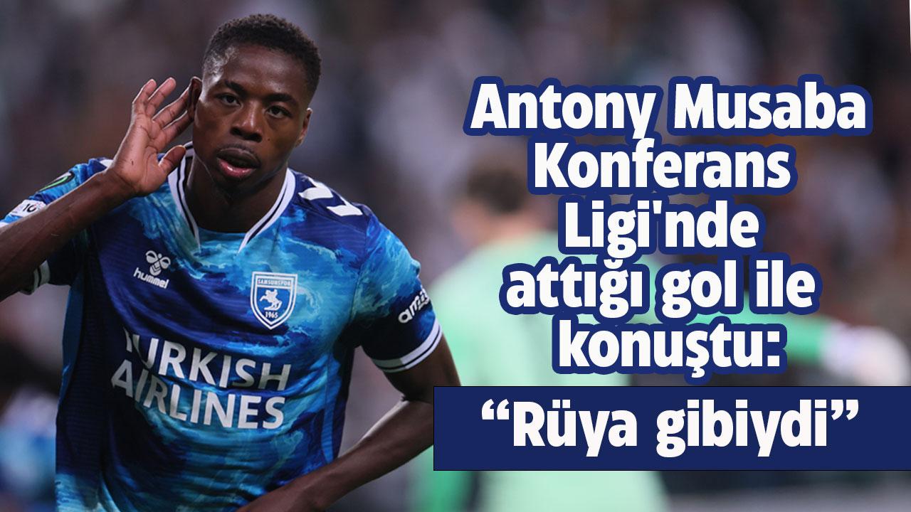 Antony Musaba Konferans Ligi'nde attığı gol ile ilgili: Rüya gibiydi