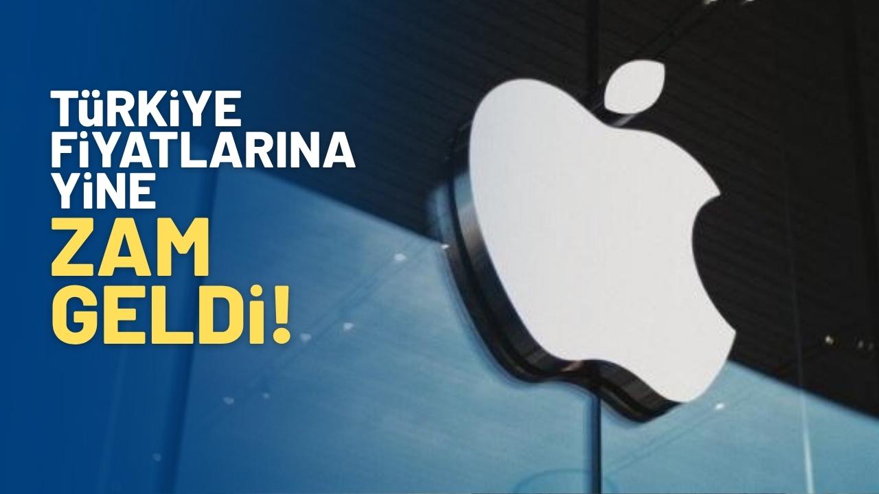 Apple Türkiye fiyatlarına yine zam yaptı!