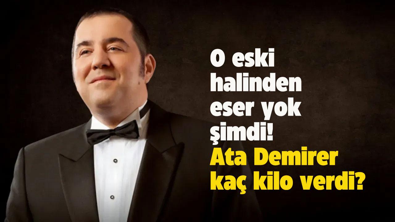 Ata Demirer ne kadar kilo verdi? Ata Demirer nasıl kilo verdi?