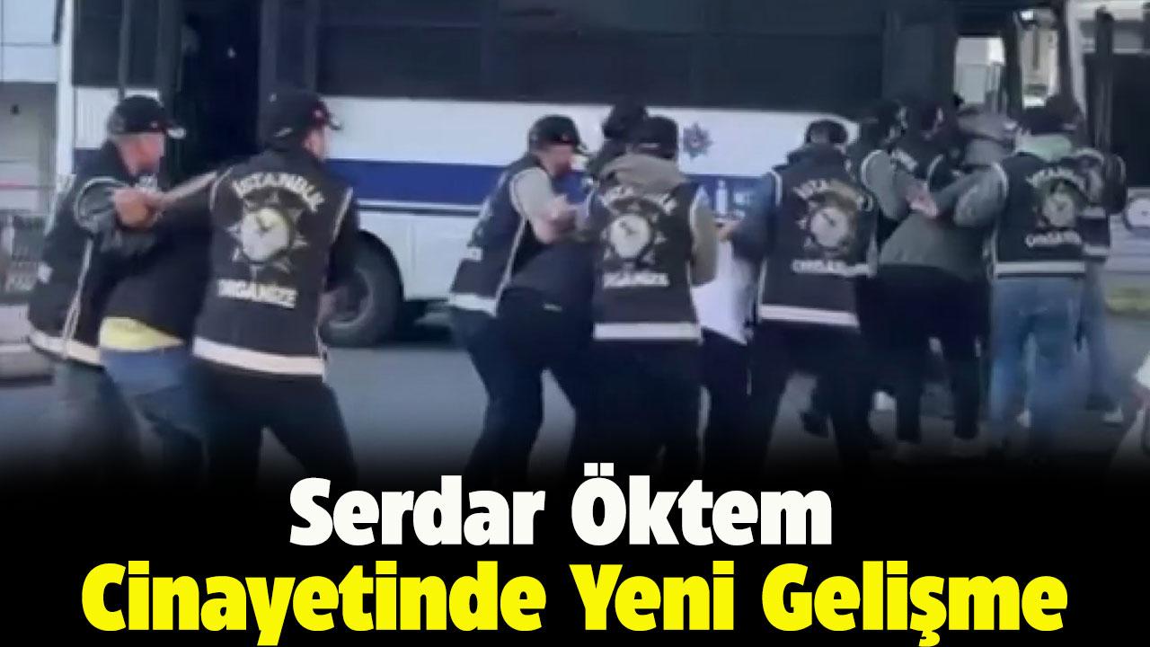 Avukat Serdar Öktem cinayetiyle ilgili yeni gelişme