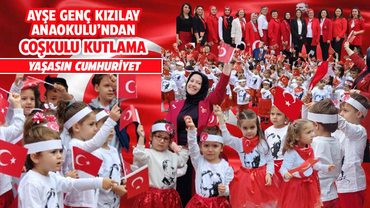 Ayşe Genç Kızılay Anaokulu 29 Ekim Cumhuriyet Bayramı'nda coşkulu kutlama