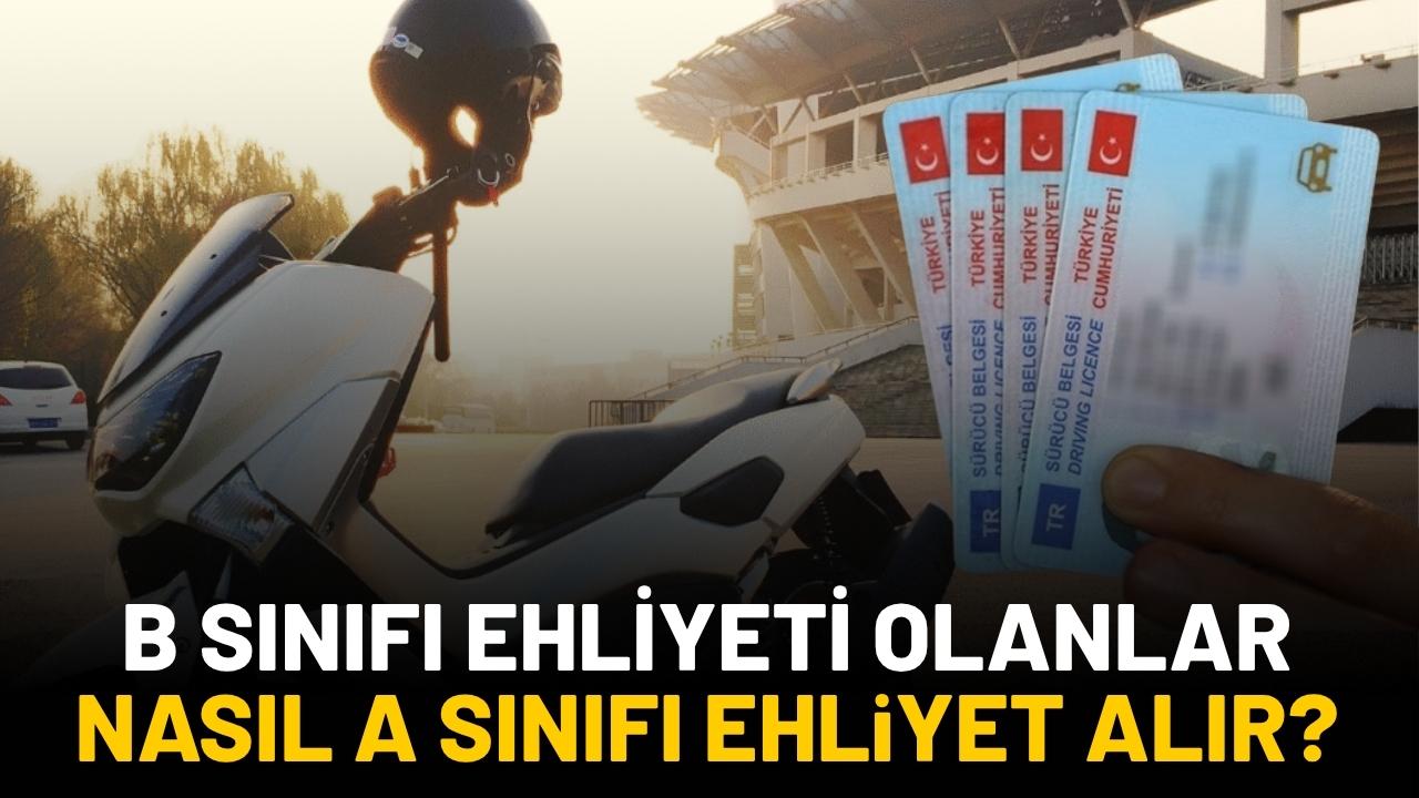 B sınıfı sürücü belgesiyle A1 ehliyeti nasıl alınır?