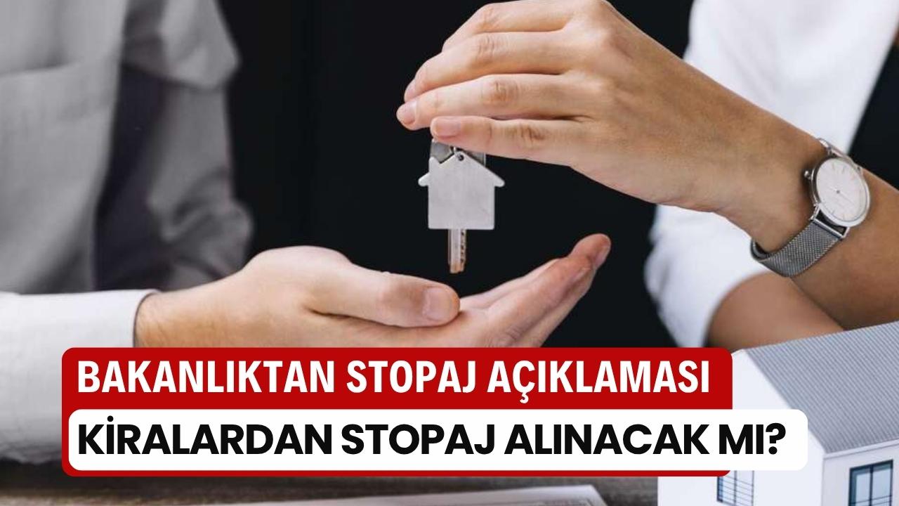 Bakanlıktan 'kiradan stopaj' açıklaması