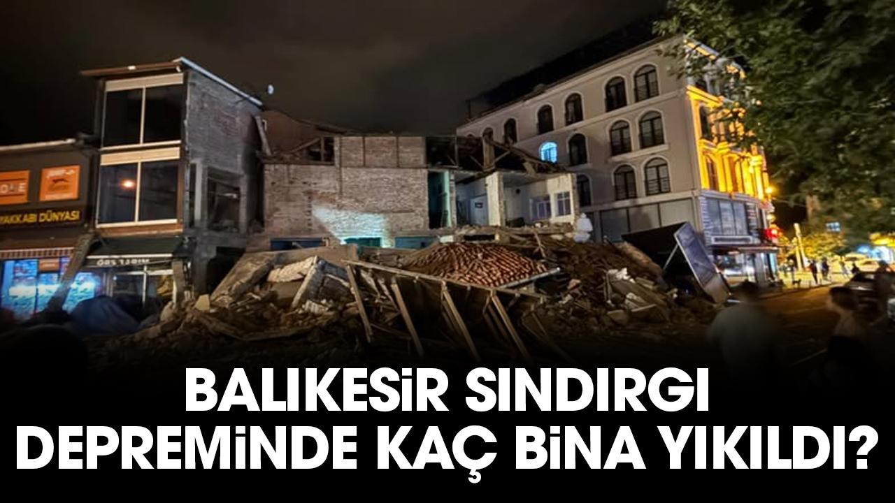Balıkesir Sındırgı depreminde kaç bina yıkıldı?