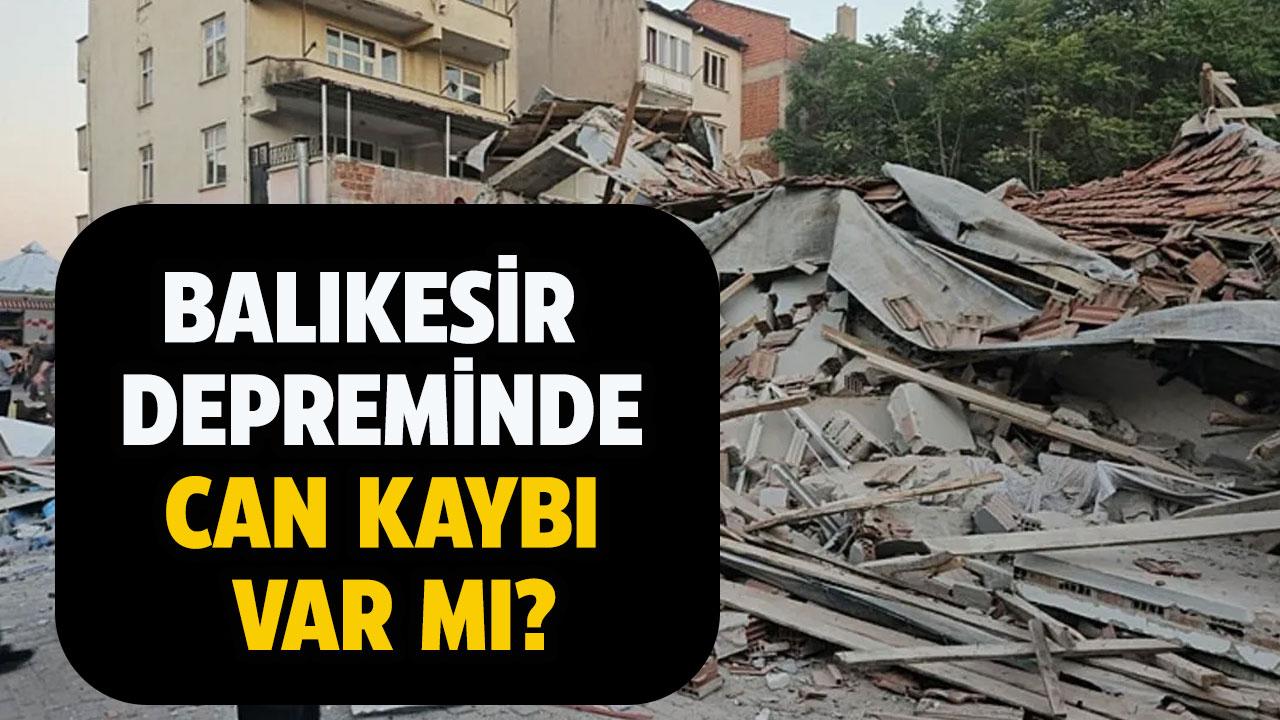 Balıkesir Valiliği'nden son dakika açıklama! Depremde can kaybı var mı?