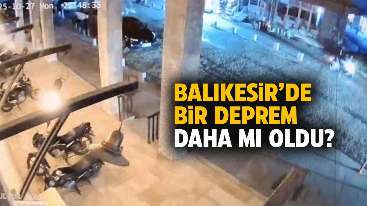 Balıkesir’de bir deprem daha mı oldu?
