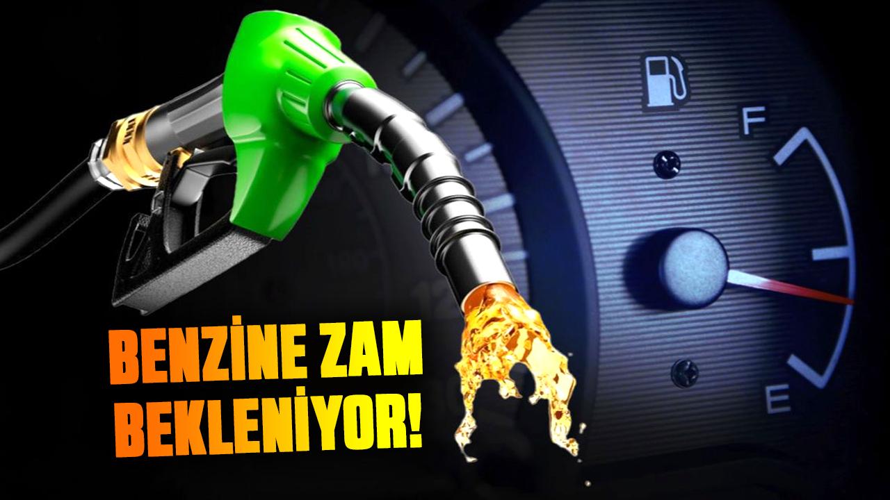 Benzine zam bekleniyor! Benzin zammı ne kadar olacak?