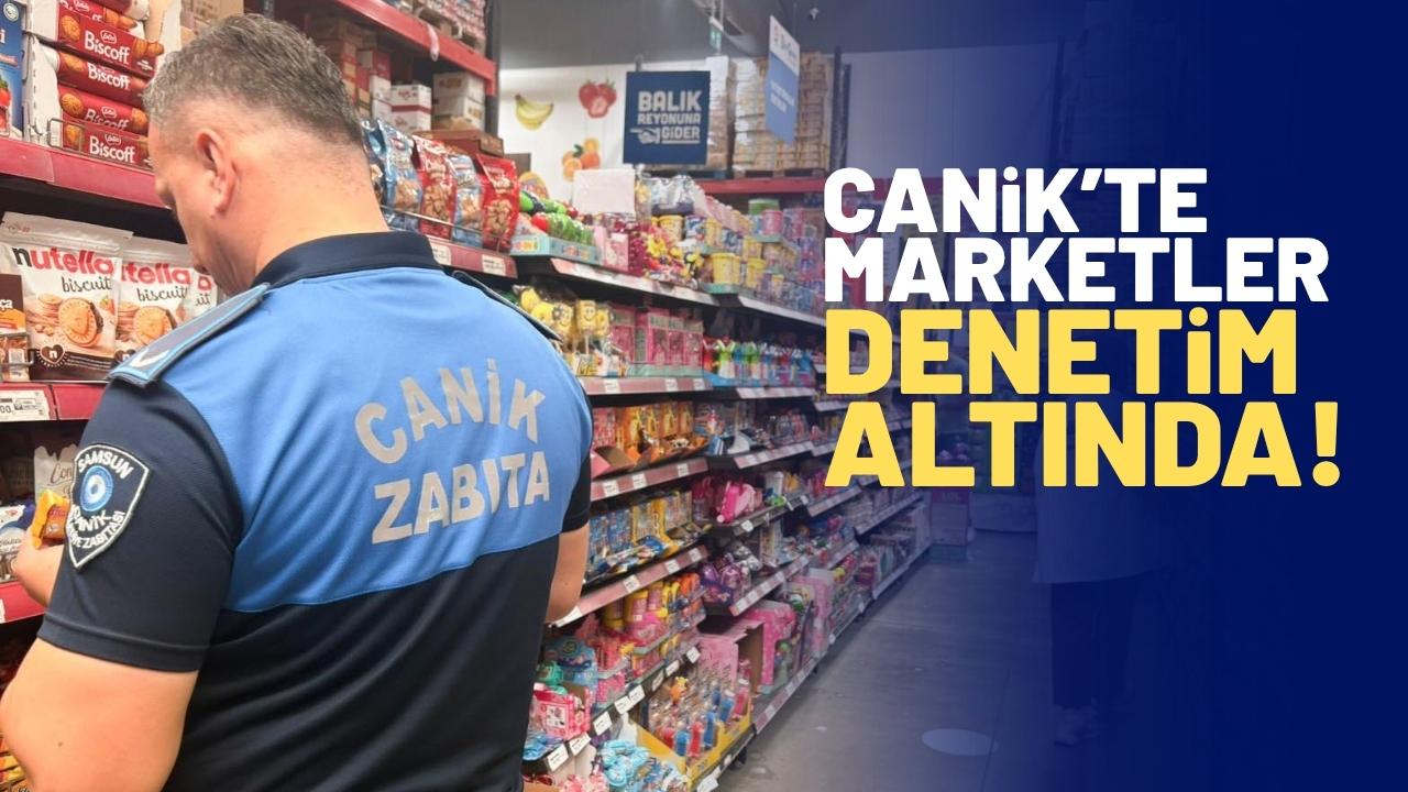 Canik'te grosmarketler mercek altında