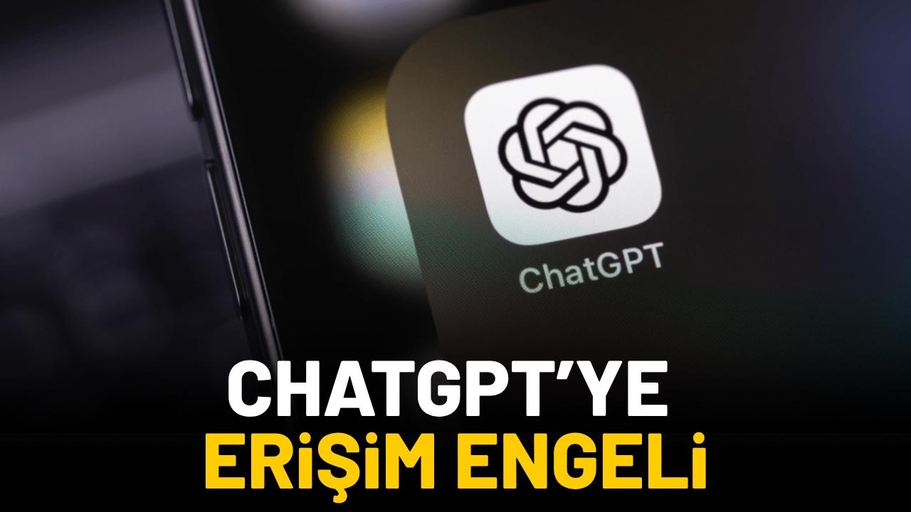 ChatGPT'nin yasaklandığı ülkeler: Bu ülkelerde erişime izin verilmiyor