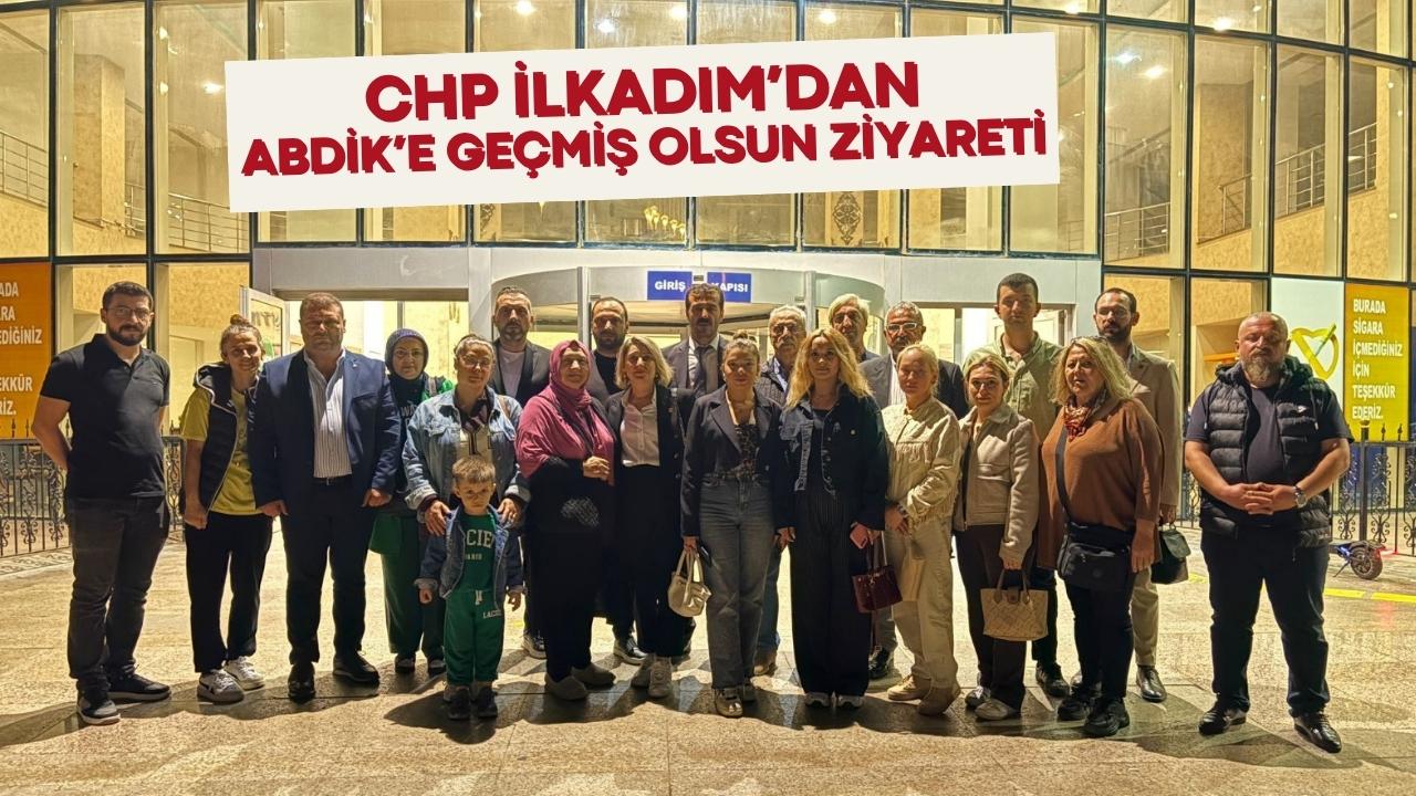 CHP İlkadım İlçe Yönetimi’nden Ayhan Abdik’e geçmiş olsun ziyareti