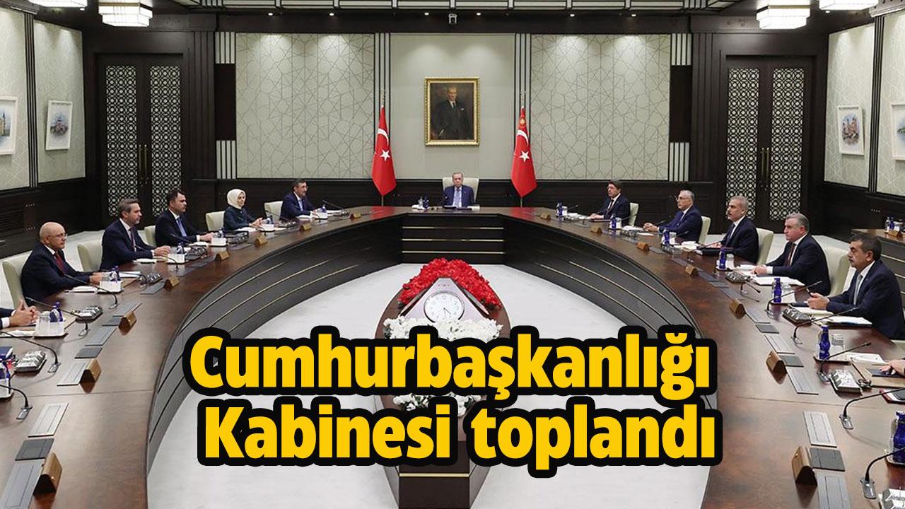 Cumhurbaşkanlığı Kabinesi toplandı