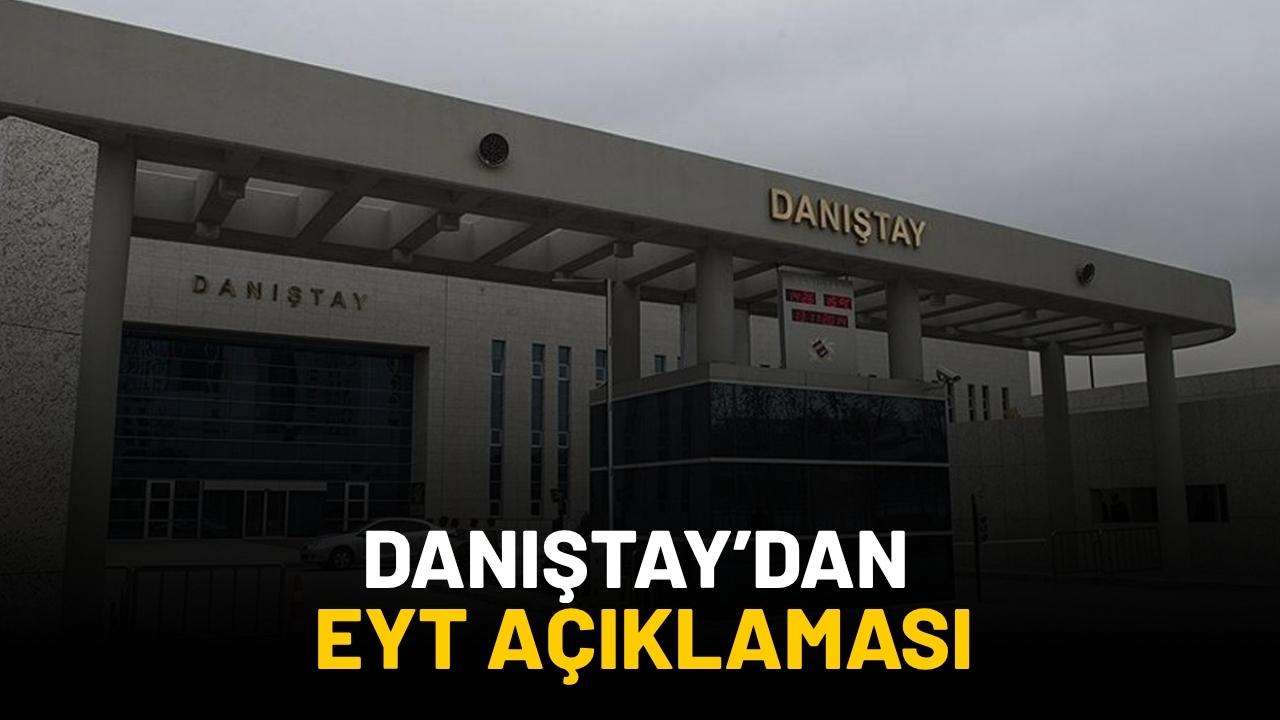 Danıştay'dan EYT açıklaması