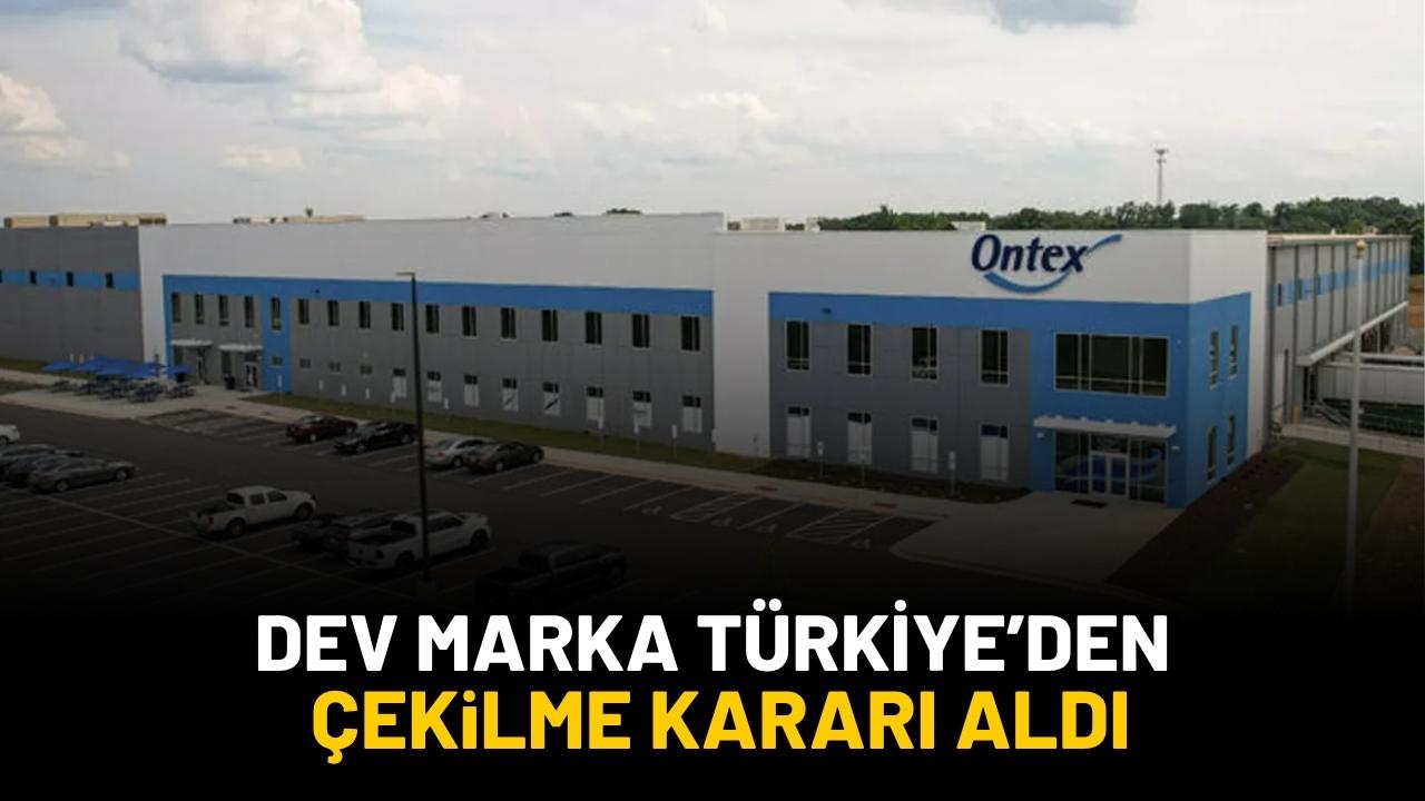 Dev marka Türkiye'den çekilme kararı aldı