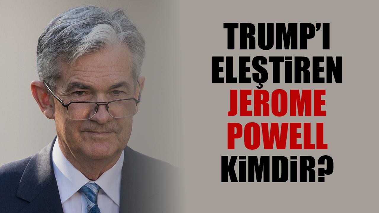 Donald Trump döneminde enflasyonun yükseldiğini açıklamıştı! Jerome Powell kimdir?