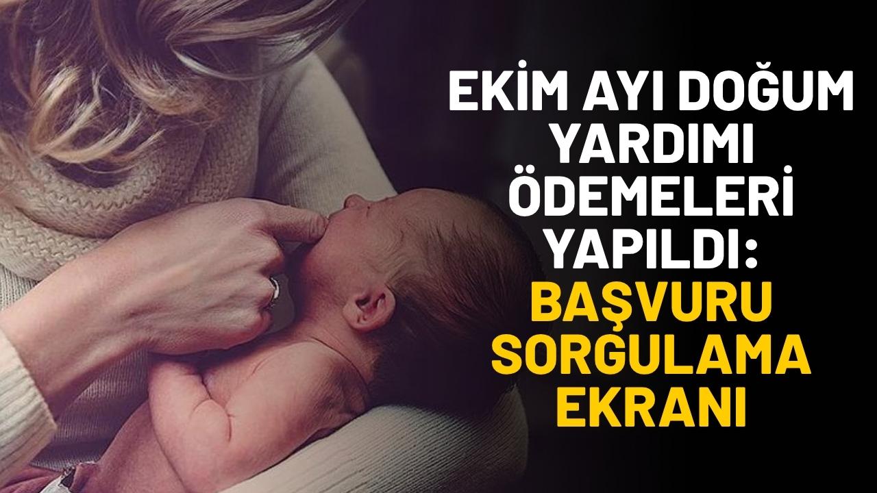 Ekim ayı doğum yardımı ödemeleri yapıldı