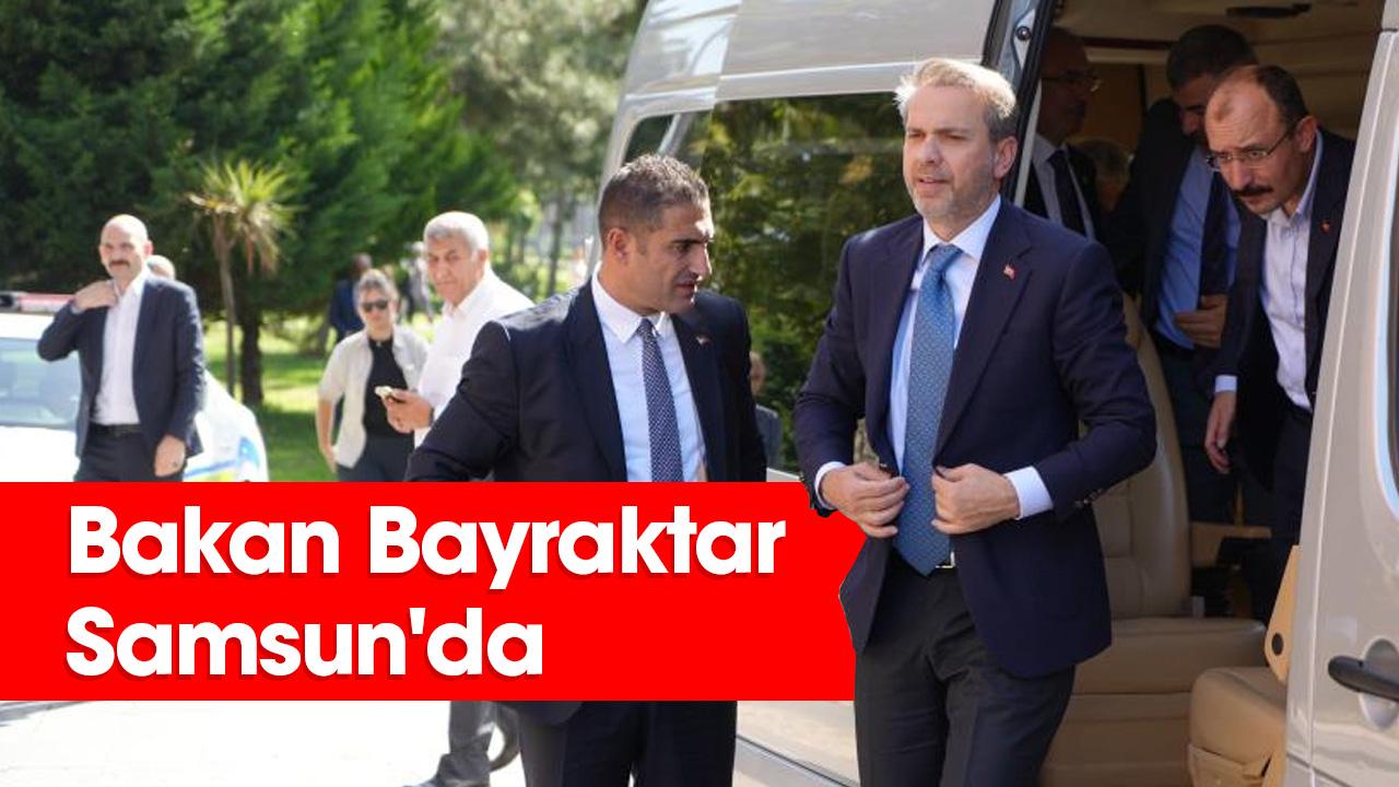 Enerji ve Tabii Kaynaklar Bakanı Alparslan Bayraktar Samsun'da